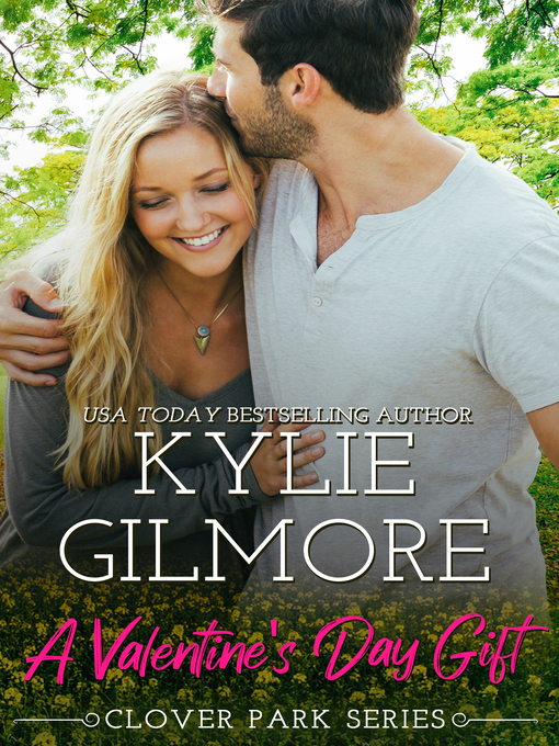 Title details for A Valentine's Day Gift by Kylie Gilmore - Available